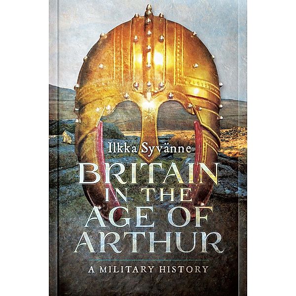 Britain in the Age of Arthur, Syvanne Ilkka Syvanne