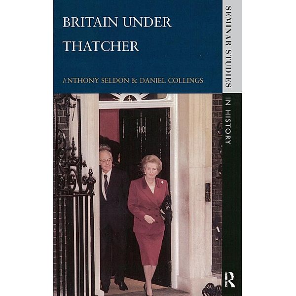 Britain under Thatcher, Anthony Seldon, Daniel Collings