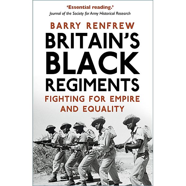 Britain's Black Regiments, Barry Renfrew