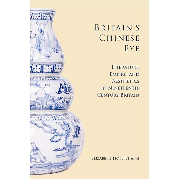 Britain's Chinese Eye, Elizabeth Chang