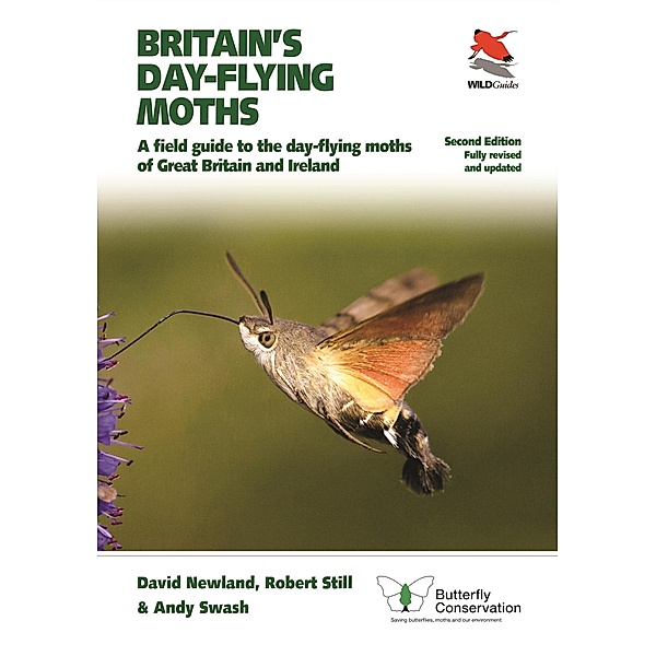 Britain's Day-flying Moths / WILDGuides Bd.29, David Newland, Robert Still, Andy Swash