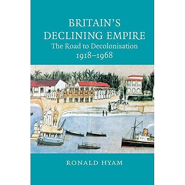 Britain's Declining Empire, Ronald Hyam