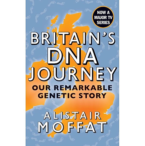 Britain's DNA Journey, Alistair Moffat