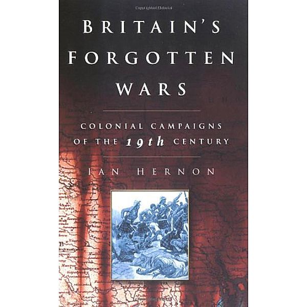 Britain's Forgotten Wars, Ian Hernon