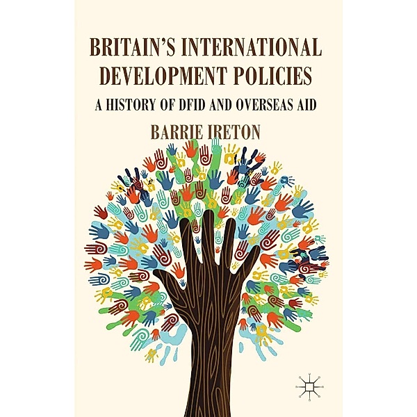 Britain's International Development Policies, B. Ireton