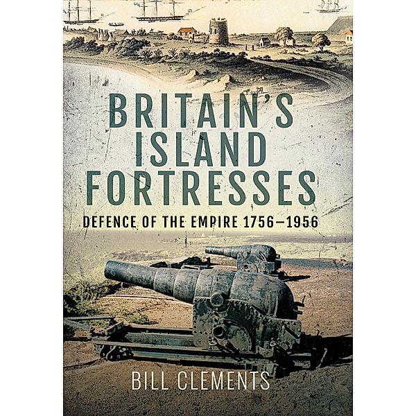 Britain's Island Fortresses, Bill Clements