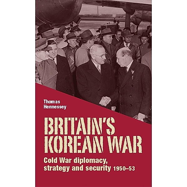 Britain's Korean War, Thomas Hennessey