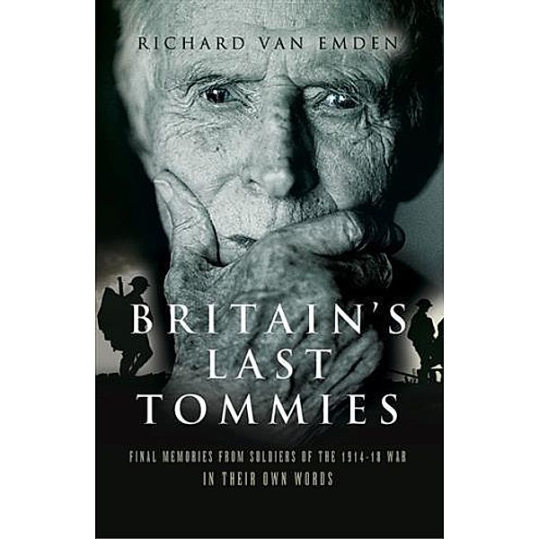 Britain's Last Tommies, Richard van Emden
