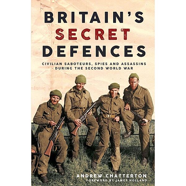 Britain's Secret Defences, Chatterton Andrew Chatterton