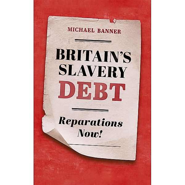 Britain's Slavery Debt, Michael Banner