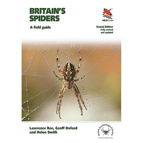 Britain's Spiders / WILDGuides Bd.40, Lawrence Bee, Geoff Oxford, Helen Smith