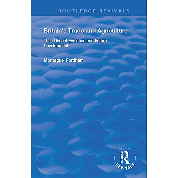 Britain's Trade and Agriculture, Montague Fordham