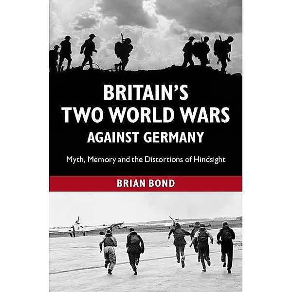 Britain's Two World Wars against Germany, Brian Bond