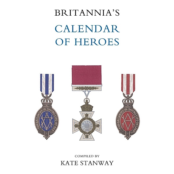 Britannia's Calendar of Heroes / Andrews UK, Kate Stanway