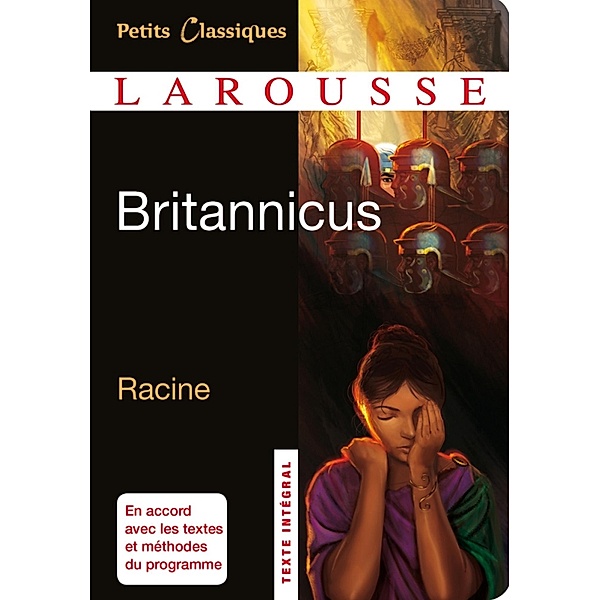 Britannicus / Petits Classiques Larousse, Jean Racine