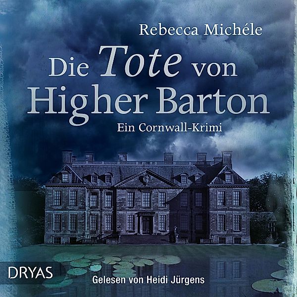 Britcrime - Die Tote von Higher Barton, Rebecca Michéle