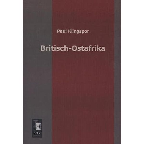 Britisch-Ostafrika, Paul Klingspor