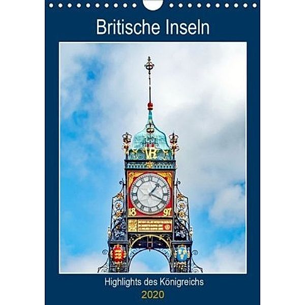 Britische Inseln - Highlights des Königreichs (Wandkalender 2020 DIN A4 hoch), Nina Schwarze