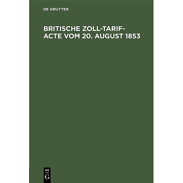 Britische Zoll-Tarif-Acte vom 20. August 1853