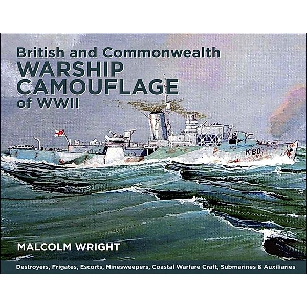 British and Commonwealth Warship Camouflage of WWII, Malcolm George Wright