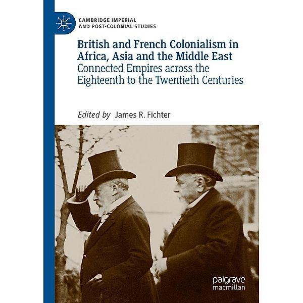 British and French Colonialism in Africa, Asia and the Middle East / Cambridge Imperial and Post-Colonial Studies