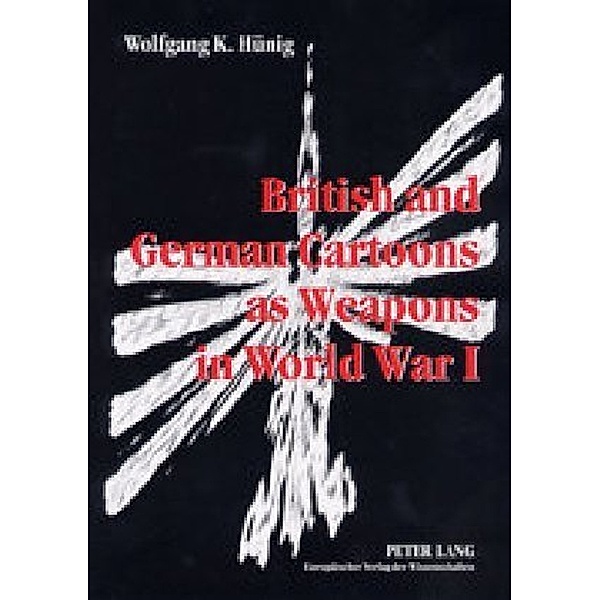 British and German Cartoons as Weapons in World War I, Wolfgang Hünig