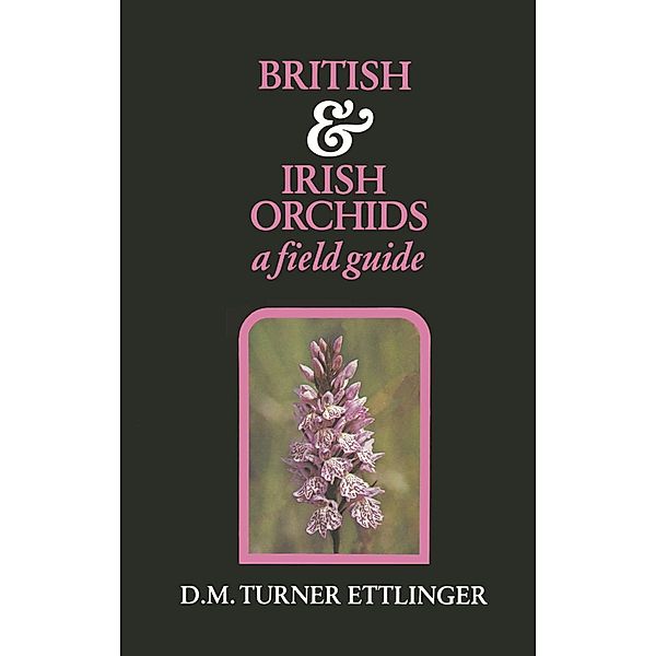 British and Irish Orchids, D. M. Turner Ettlinger