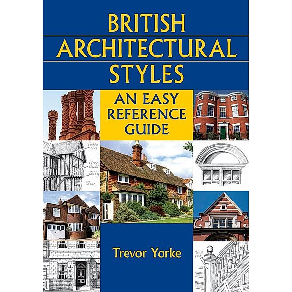 British Architectural Styles, Trevor Yorke