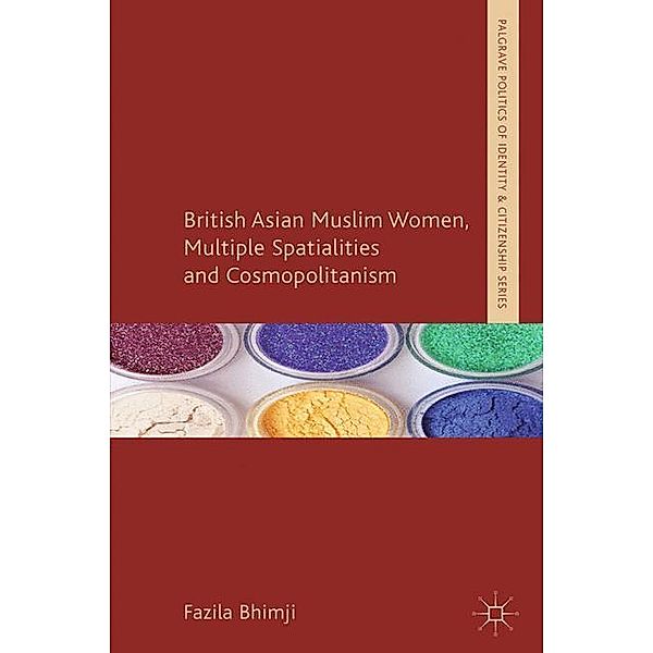 British Asian Muslim Women, Multiple Spatialities and Cosmopolitanism, Fazila Bhimji