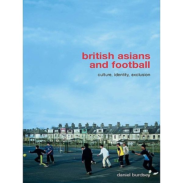 British Asians and Football, Daniel Burdsey
