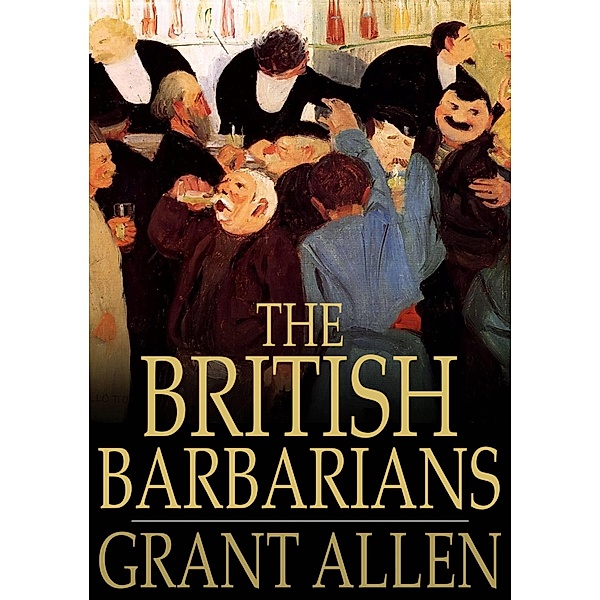 British Barbarians / The Floating Press, Grant Allen