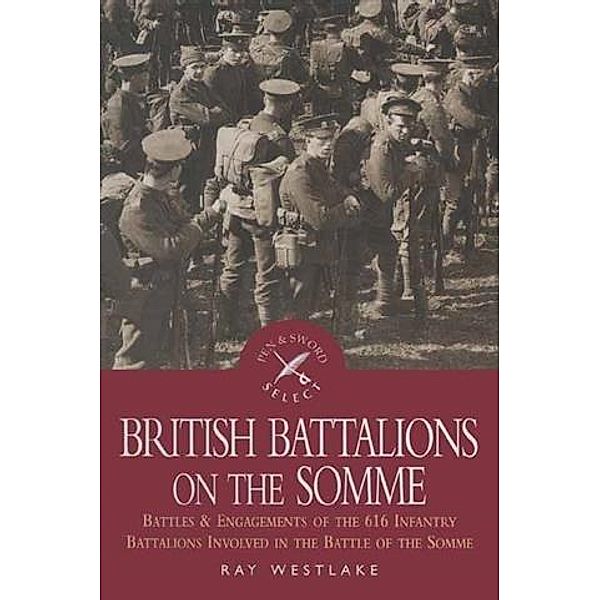 British Battalions on the Somme, Ray Westlake