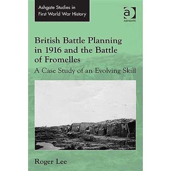 British Battle Planning in 1916 and the Battle of Fromelles, Dr Roger Lee