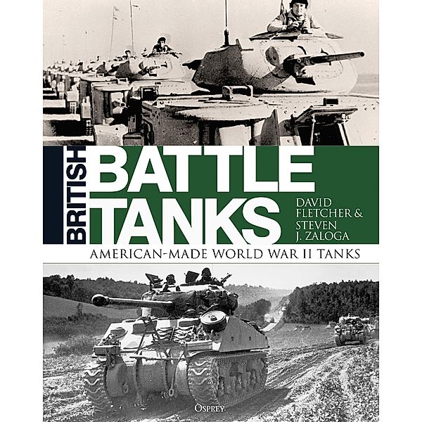 British Battle Tanks, David Fletcher, Steven J. Zaloga