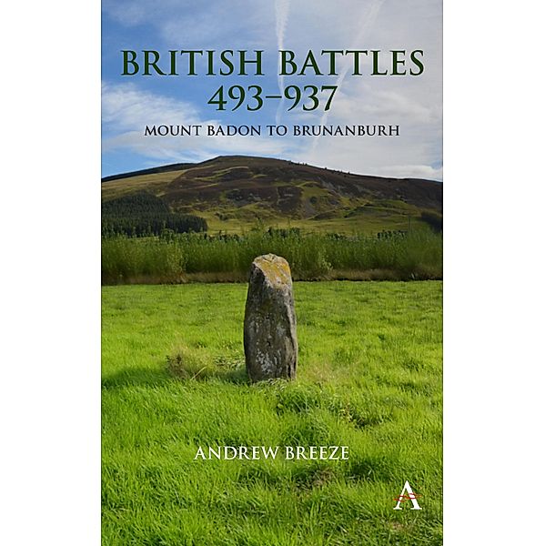 British Battles 493-937 / Anthem Studies in British History, Andrew Breeze