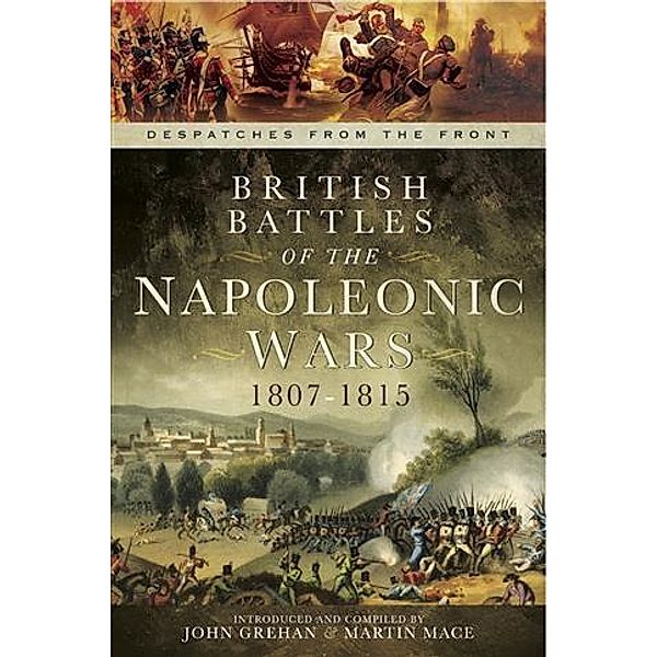 British Battles of the Napoleonic Wars 1807-1815, John Grehan
