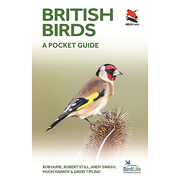 British Birds / WILDGuides Bd.114, Rob Hume, Robert Still, Andy Swash, Hugh Harrop, David Tipling