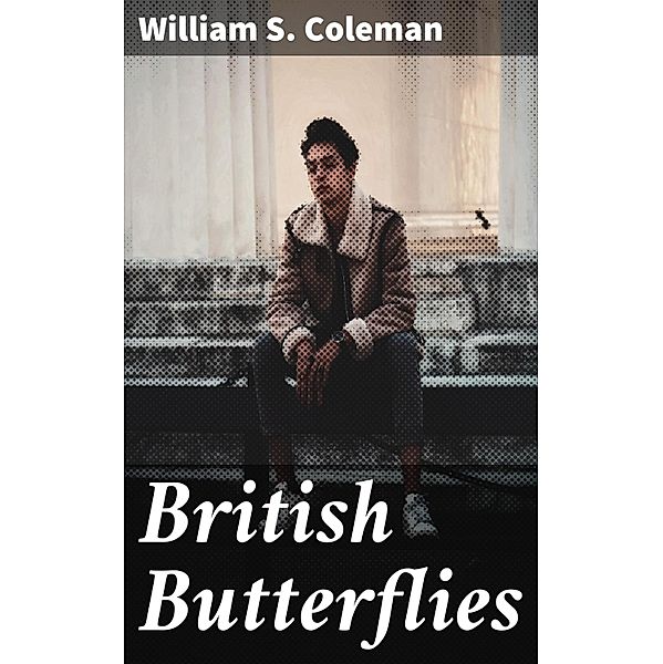 British Butterflies, William S. Coleman