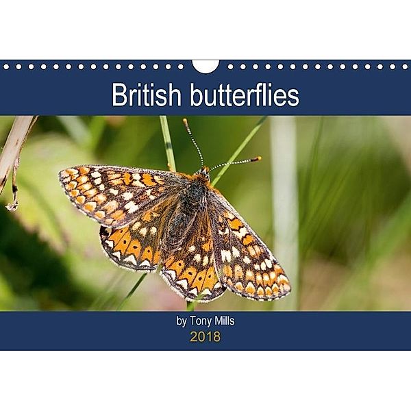 British Butterflies by Tony Mills (Wall Calendar 2018 DIN A4 Landscape), Tony Mills