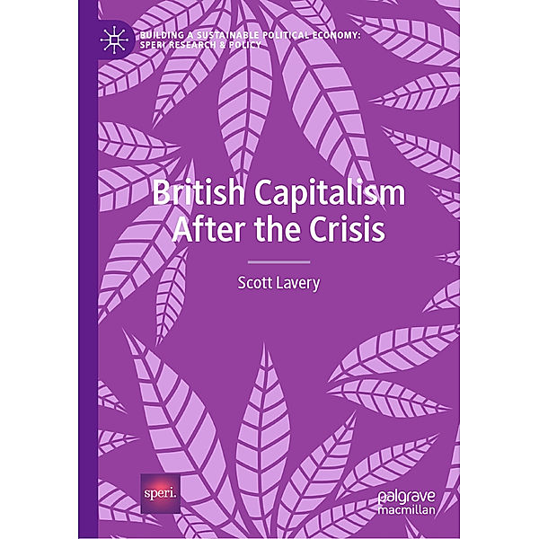 British Capitalism After the Crisis, Scott Lavery