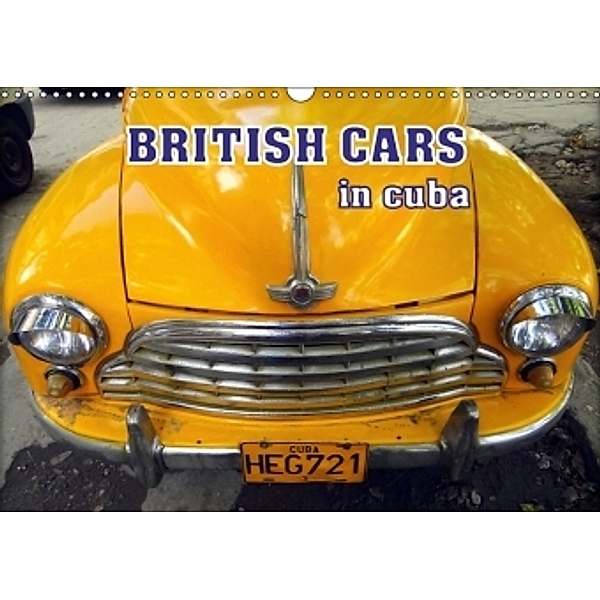 British Cars in Cuba (Wall Calendar 2017 DIN A3 Landscape), Henning von Löwis of Menar