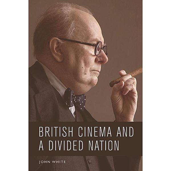 British Cinema and a Divided Nation, John White