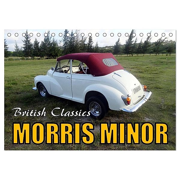 British Classics - Morris Minor (Tischkalender 2024 DIN A5 quer), CALVENDO Monatskalender, Henning von Löwis of Menar