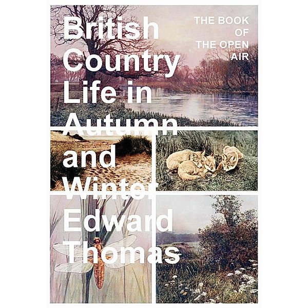 British Country Life in Autumn and Winter, Edward Thomas