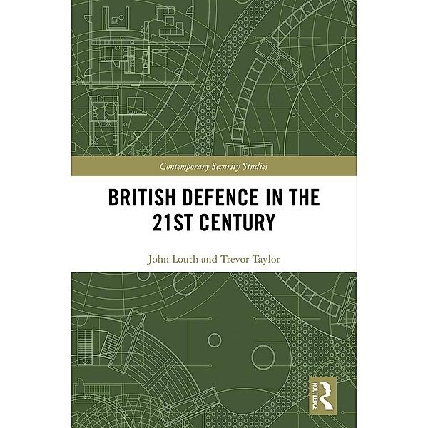 British Defence in the 21st Century, John Louth, Trevor Taylor
