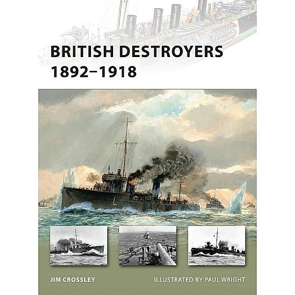 British Destroyers 1892-1918, Jim Crossley