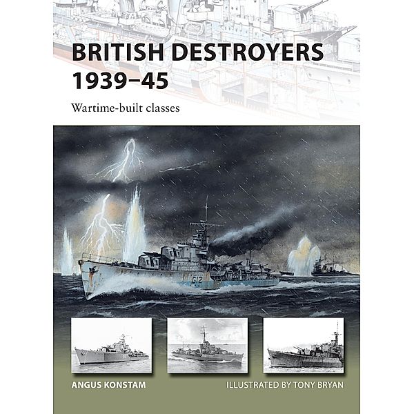 British Destroyers 1939-45, Angus Konstam