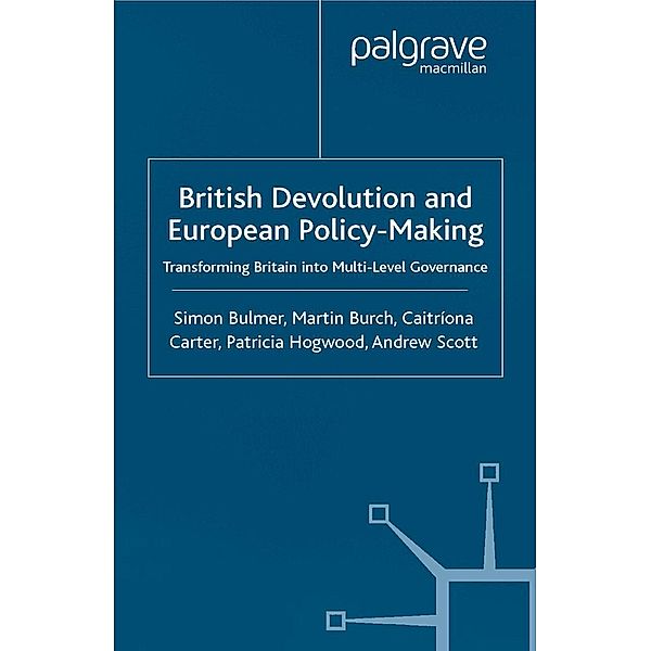 British Devolution and European Policy-Making / Transforming Government, S. Bulmer, M. Burch, C. Carter, P. Hogwood, A. Scott