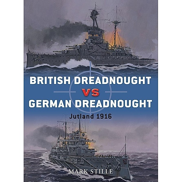 British Dreadnought vs German Dreadnought / Duel, Mark Stille