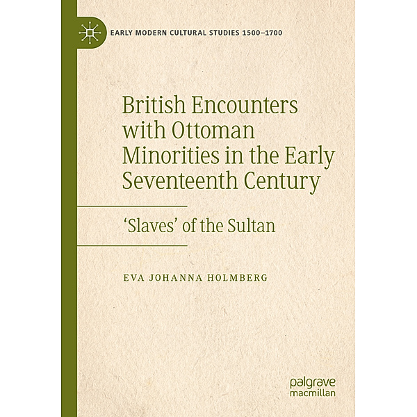 British Encounters with Ottoman Minorities in the Early Seventeenth Century, Eva Johanna Holmberg